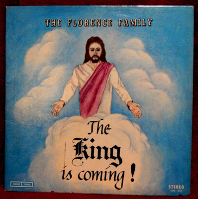The Florence Family The King is Coming LP PLAY GRADED Fully Tested