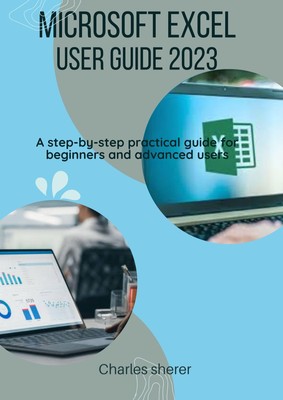 Charles Sherer Microsoft Excel User Guide 2023 (Taschenbuch)