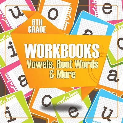 6th Grade Workbooks Vowels, Root Words & More Baby Taschenbuch Englisch 2015