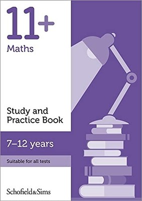 11+ Maths Study and Practice Book -  NEW Schofield & Sim 2021