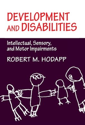 Development and Disabilities Intellectual, Sensory and Motor Impairments Hodapp