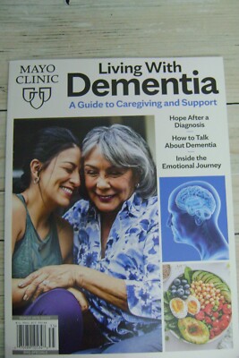 Mayo Clinic Livin with Dementia September 2023 Magazine a Guide to Caregiving