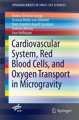 Cardiovascular System, Red Blood Cells, and Oxygen Transport in Microgravity,...