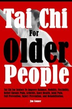 Tai Chi for Older People: Tai Chi for Seniors to Improve Balance, Mobility, Flex