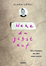 Wehe du gibst auf