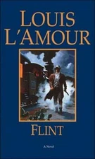 Flint: A Novel - Mass Market Paperback By L'Amour, Louis - GOOD