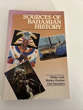 Sources of Bahamian History by Shirley C. Gordon, Philip Cash and Gail Saunders