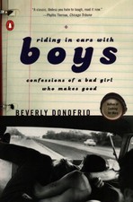 Riding in Cars with Boys: Confessions of a Bad Girl Who Makes Good - paperba...