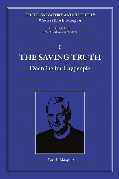 Kurt E. Marquart | The Saving Truth | Taschenbuch | Englisch (2016)-image
