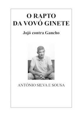 O Rapto Da Vov Ginete: Joj? contra Gancho by Ant?nio Silva E. Sousa (Portuguese)