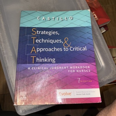 Strategies, Techniques, and Approaches to Critical Thinking : A Clinical Judgmen