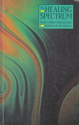 The Healing Spectrum, White, Ruth,Swainson, Mary,''Gildas'', Very Good Book