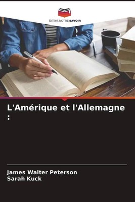 James Walter Peterson (u. a.) | L'Amérique et l'Allemagne : | Taschenbuch (2022)
