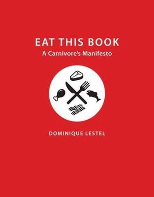 Eat This Book: A Carnivore's Manifesto (Critical Perspectives on Animals: Theor