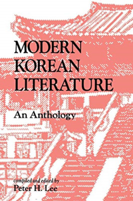 Modern Korean Literature: An Anthology - Paperback NEW Peter H. Lee 1990-11-19