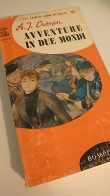 ABENTEUER IN ZWEI WELTEN - A.J. CRONIN - BOMPIANI 1952
