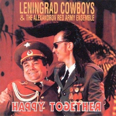 Leningrad Cowboys & The Alexandrov Red Army Ensemble - Happy Together - CD