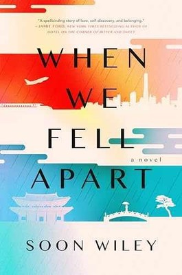 When We Fell Apart: A Novel - Hardcover, by Wiley Soon - Very Good b