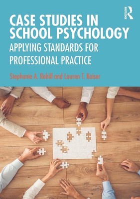 Case Studies in School Psychology: Applying Standards for Professional Practice 