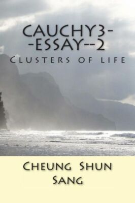 Cauchy3--Essay--2: Clusters Of Life