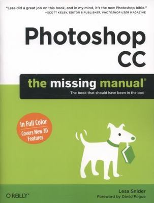 Photoshop CC: The Missing Manual - 9781449342418, paperback, Lesa Snider