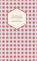 John Buchan (U. A.) | The House Of The Four Winds | Buch | Englisch (2010)