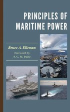 Principles of Maritime Power by Bruce A. Elleman Paperback Blooms