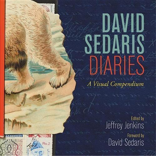 David Sedaris Diaries: A Visual Compe, David Sedaris,Jeffre, New