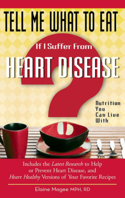 Tell Me What to Eat If I Suffer from Heart Disease: Nut - Paperback NEW Elaine M