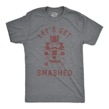 Mens Lets Get Smashed T Shirt Funny Christmas Nutcracker Tee for Guys