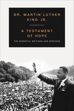 A Testament of Hope: A Study of Martin Luther King Jr.’s Theology of Justi...
