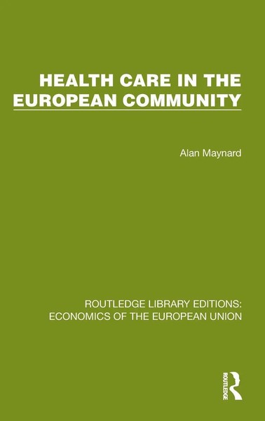 Alan Maynard | Health Care In The European Community | Buch | Englisch (2026)-image