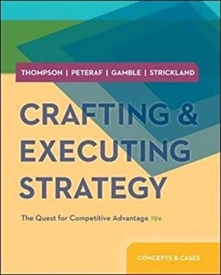 Crafting and Executing Strategy : The Quest for Competitive Advan