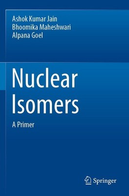 Nuclear Isomers Ashok Kumar Jain