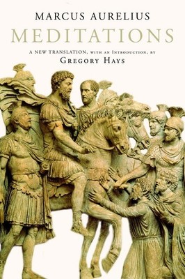 Meditations (Modern Library) - hardcover Aurelius, Marcus|Hays, Gregory|Holi...