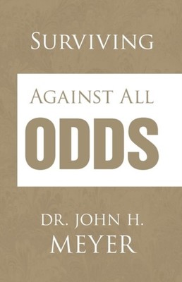 Meyer - Surviving Against All Odds - New paperback or softback - X555z