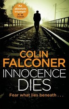 Innocence Dies: A gripping and gritty authentic London crime thriller from the b