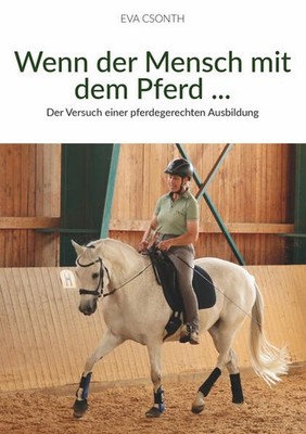 Wenn der Mensch mit dem Pferd | Csonth Eva | deutsch