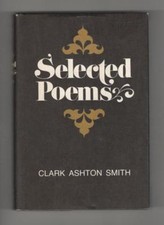 Selected Poems by Clark Ashton Smith (First Edition)