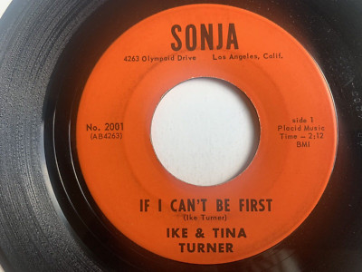 IKE & TINA .. If I Can't Be First / I'm Going Back .. orig on SONIA .. NICE COPY