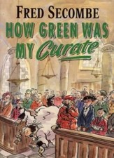 How Green Was My Curate By Fred Secombe. 9780006276838