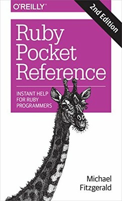 Ruby Pocket Reference: Instant Help for Ruby Pr by Michael Fitzgerald 1491926015