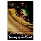 Journey of The Heart 9781403309754 by Cathy L. Kaiser Book