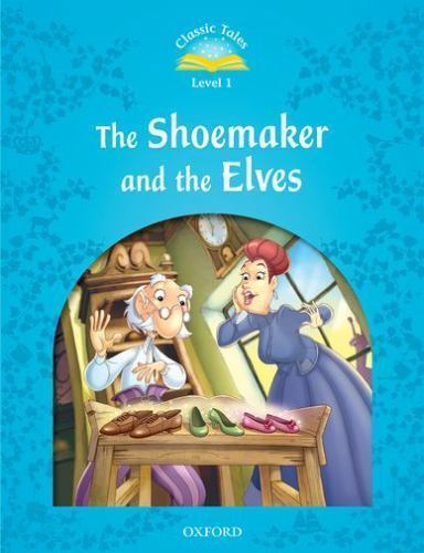 Classic Tales the Shoemaker and the Elves by Not Available (2011, Trade ...