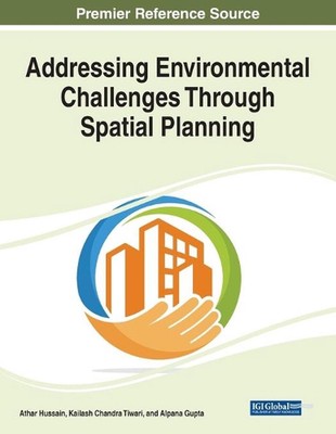 Addressing Environmental Challenges Through Spatial Planning by Athar Hussain (E