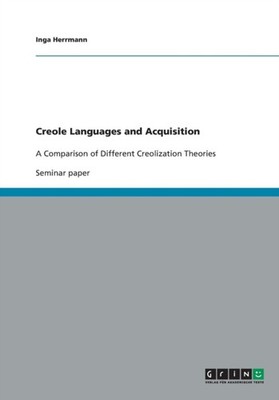 Herrmann - Creole Languages and Acquisition A Comparison of Different  - E555z