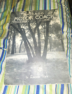 Chicago Motor Coach Magazine May 1928 Vol 6 No 5 Illustrated Lincoln Park