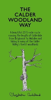 Christopher Goddard The Calder Woodland Way (Paperback) (UK IMPORT)
