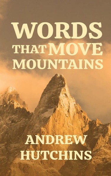 Andrew Hutchins | Words That Move Mountains | Buch | Englisch (2025)-image