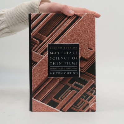 Materials Science of Thin Films: Deposition and Structure - Second Edition